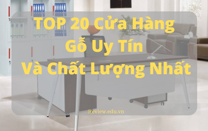 TOP 20 Cửa Hàng Gỗ Uy Tín Và Chất Lượng Tốt Nhất 1 cua hang go 1 1